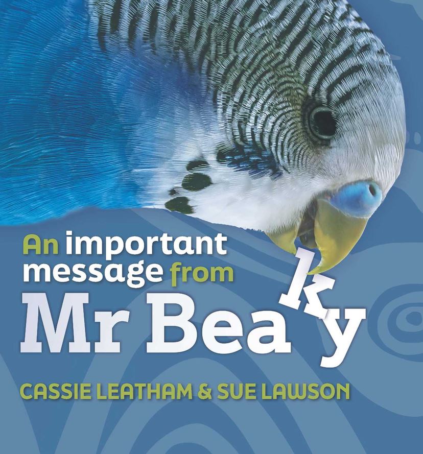 An important message from Mr Beaky, Cassie Leatham and Sue Lawson