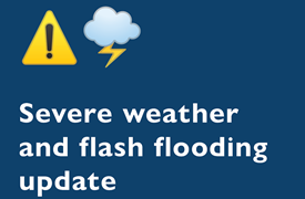 Severe weather and flash flooding update