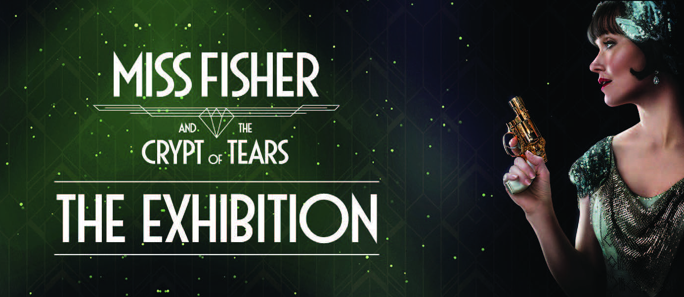 Miss Fisher and the Crypt of Tears Exhibition