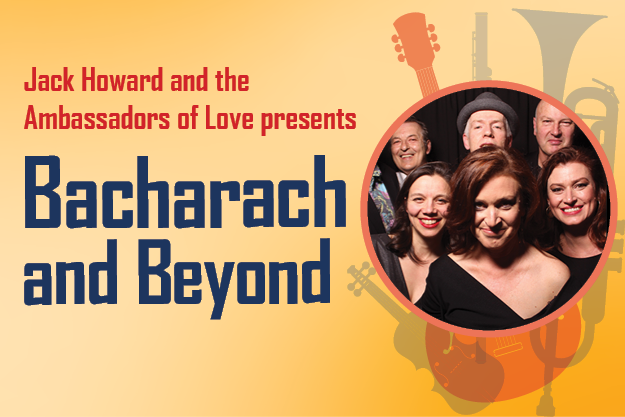 Jack Howard and the Ambassadors of Love presents Bacharach and Beyond